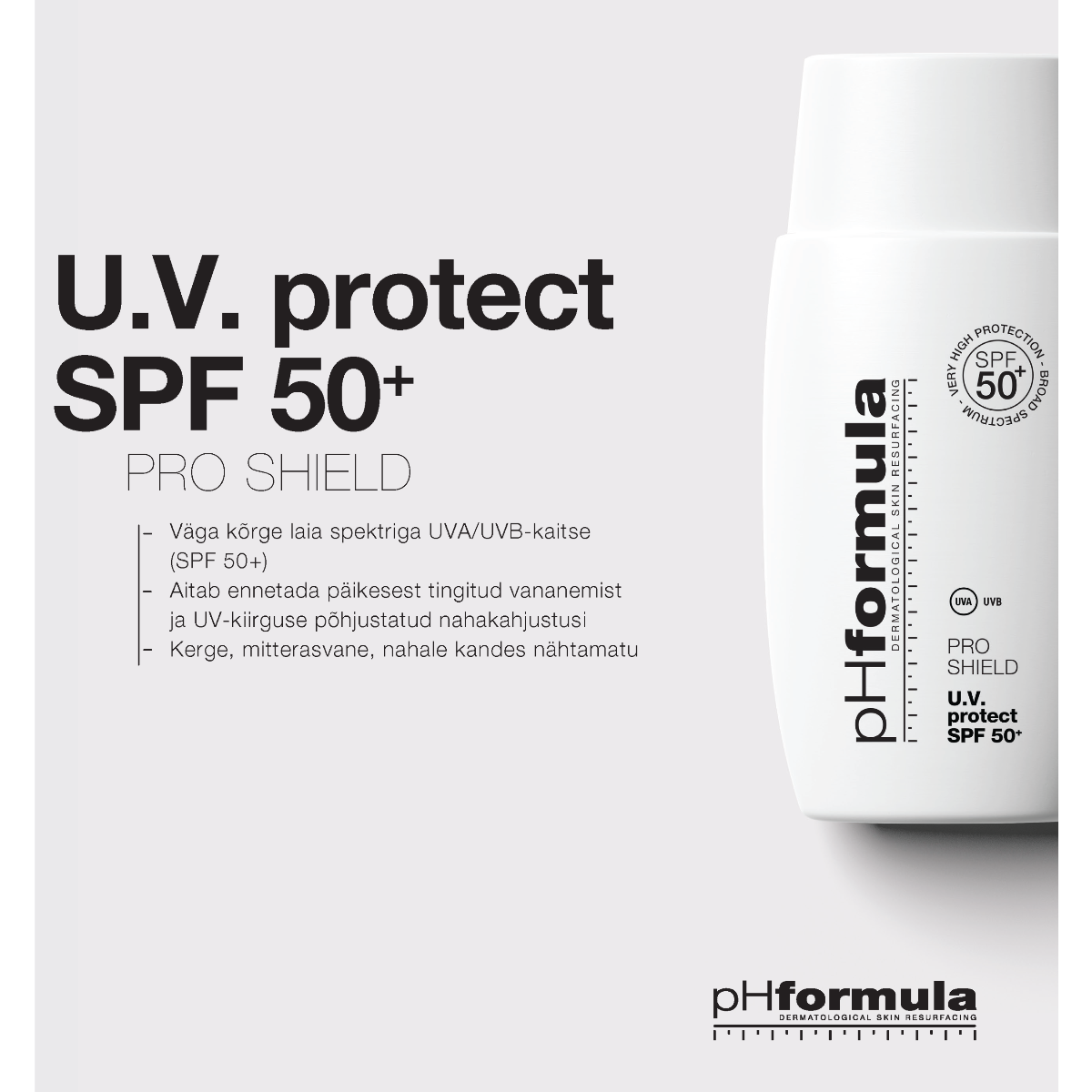 pHformula U.V. protect SPF50+ PRO SHIELD – päikesekaitsefluid