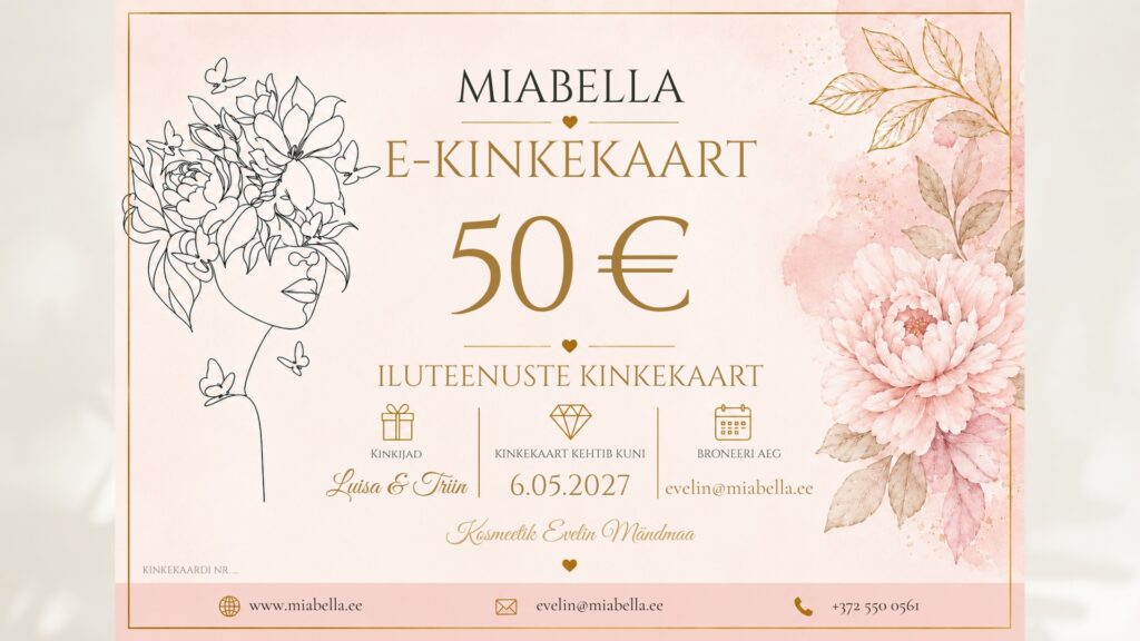 ILUTEENUSTE E-KINKEKAART – kosmeetik Evelin Mändmaa juurde